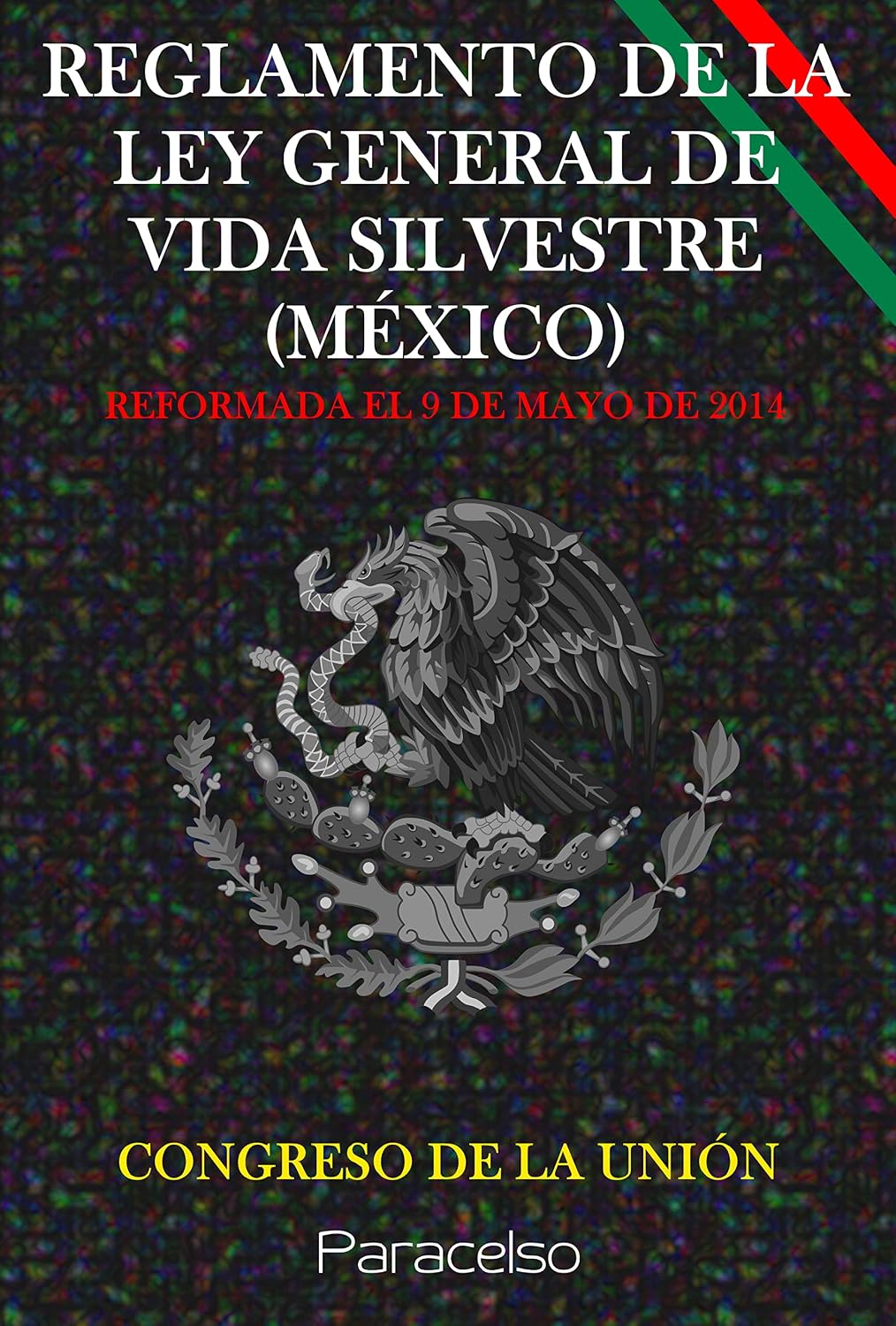 REGLAMENTO DE LA LEY GENERAL DE VIDA SILVESTRE (MÉXICO) (Spanish Edition) baixar o livro de graça