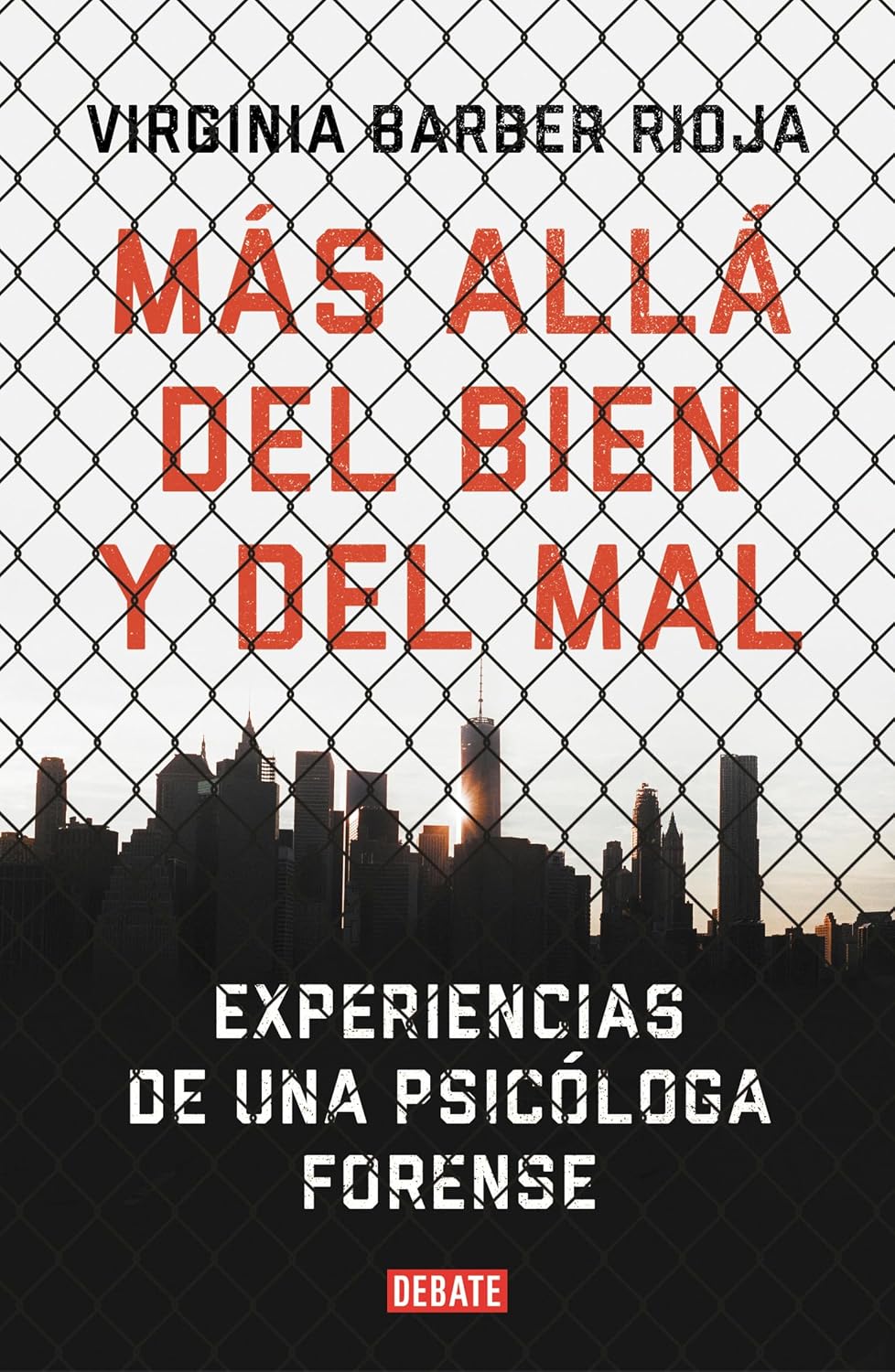 ler totalmente Más allá del bien y del mal: Experiencias de una psicóloga forense (Spanish Edition)