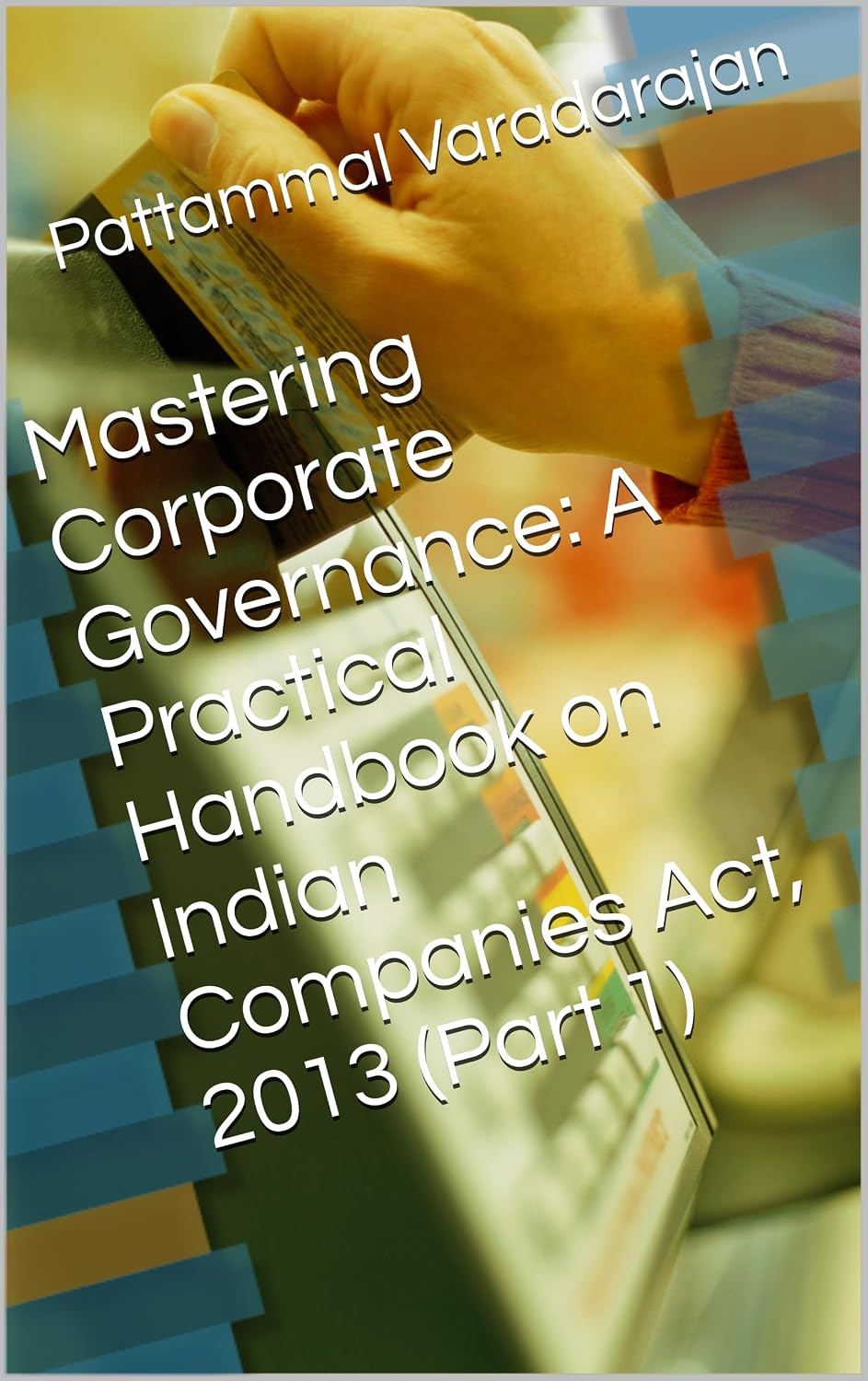 ler totalmente Mastering Corporate Governance: A Practical Handbook on Indian Companies Act, 2013 (Part 1) (Modern Corporate Restructuring 8) (English Edition)