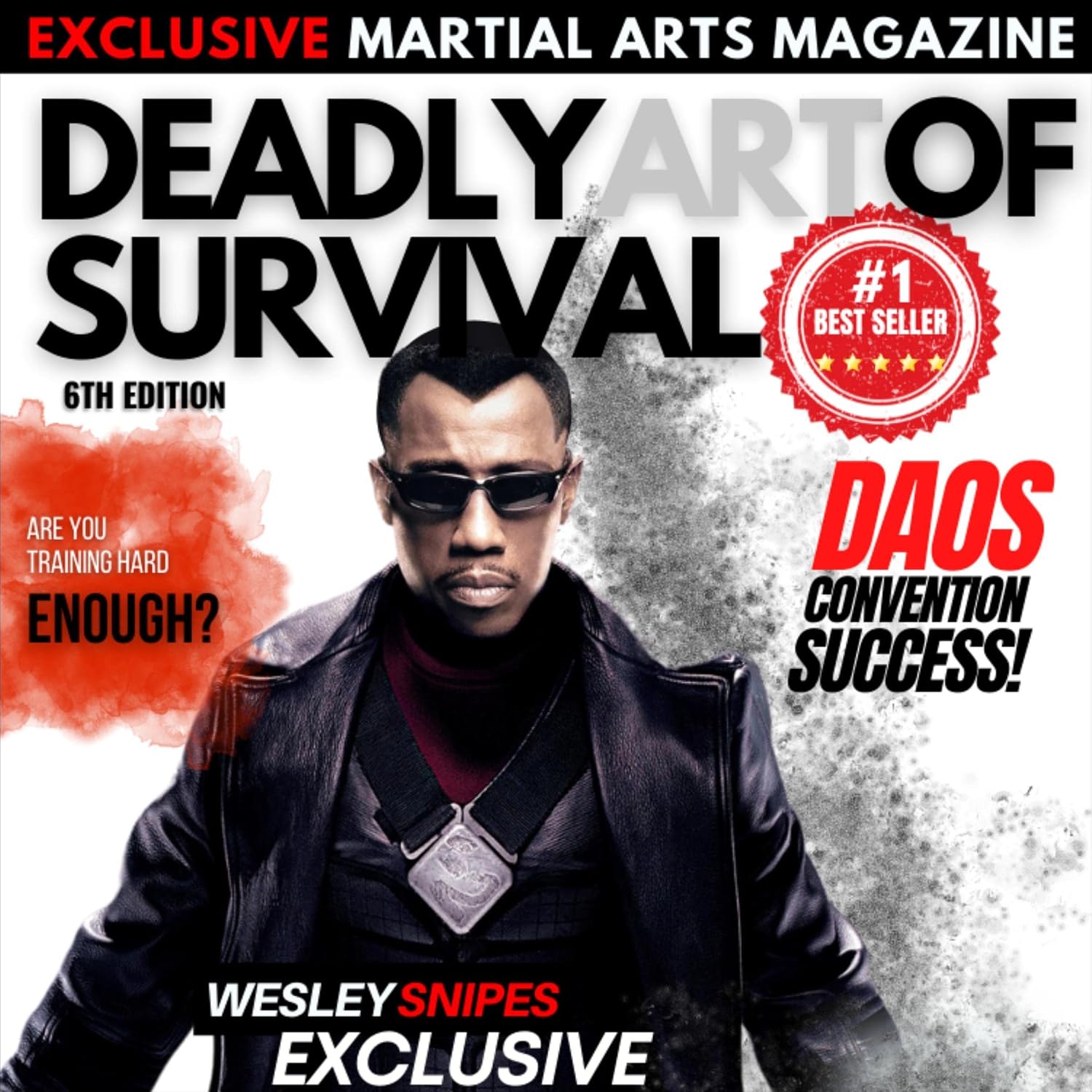 Deadly Art of Survival Magazine 6th Edition Featuring Wesley Snipes: The #1 Martial Arts Magazine Worldwide baixar livro de graça