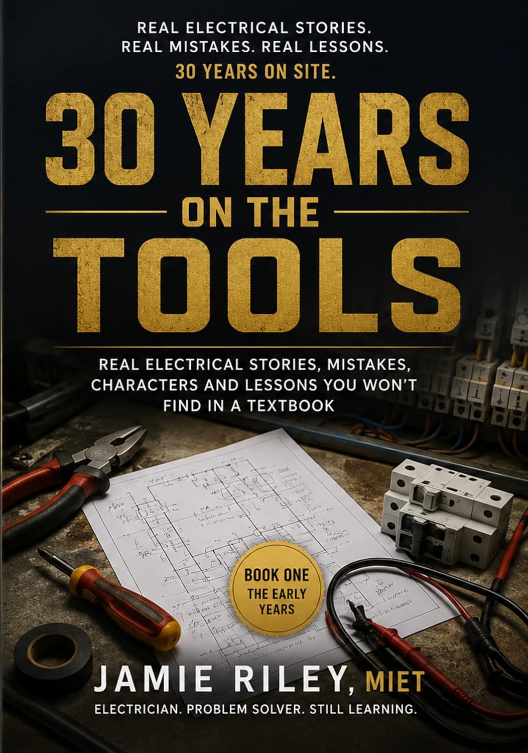 ler totalmente 30 Years on the Tools: Real Electrical Stories, Mistakes, Characters and Lessons You Won't Find in a Textbook (English Edition)