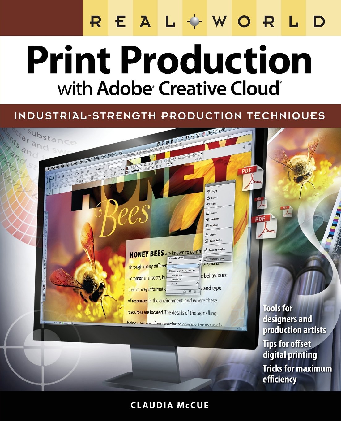 Real World Print Production with Adobe Creative Cloud: Industrial-Strength Production Techniques