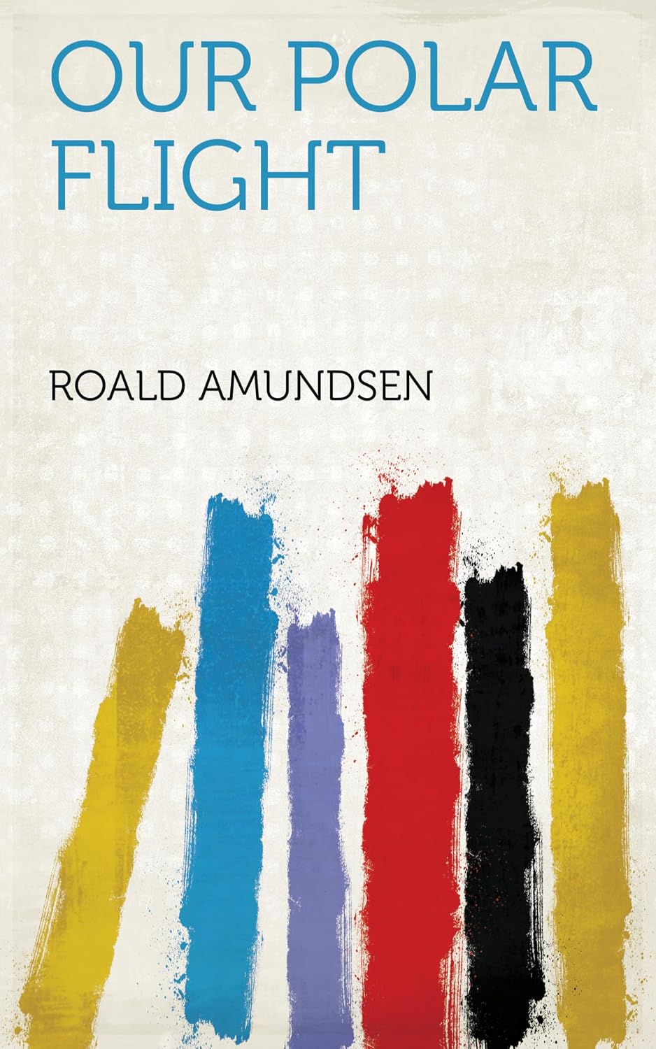 Our Polar Flight (English Edition)