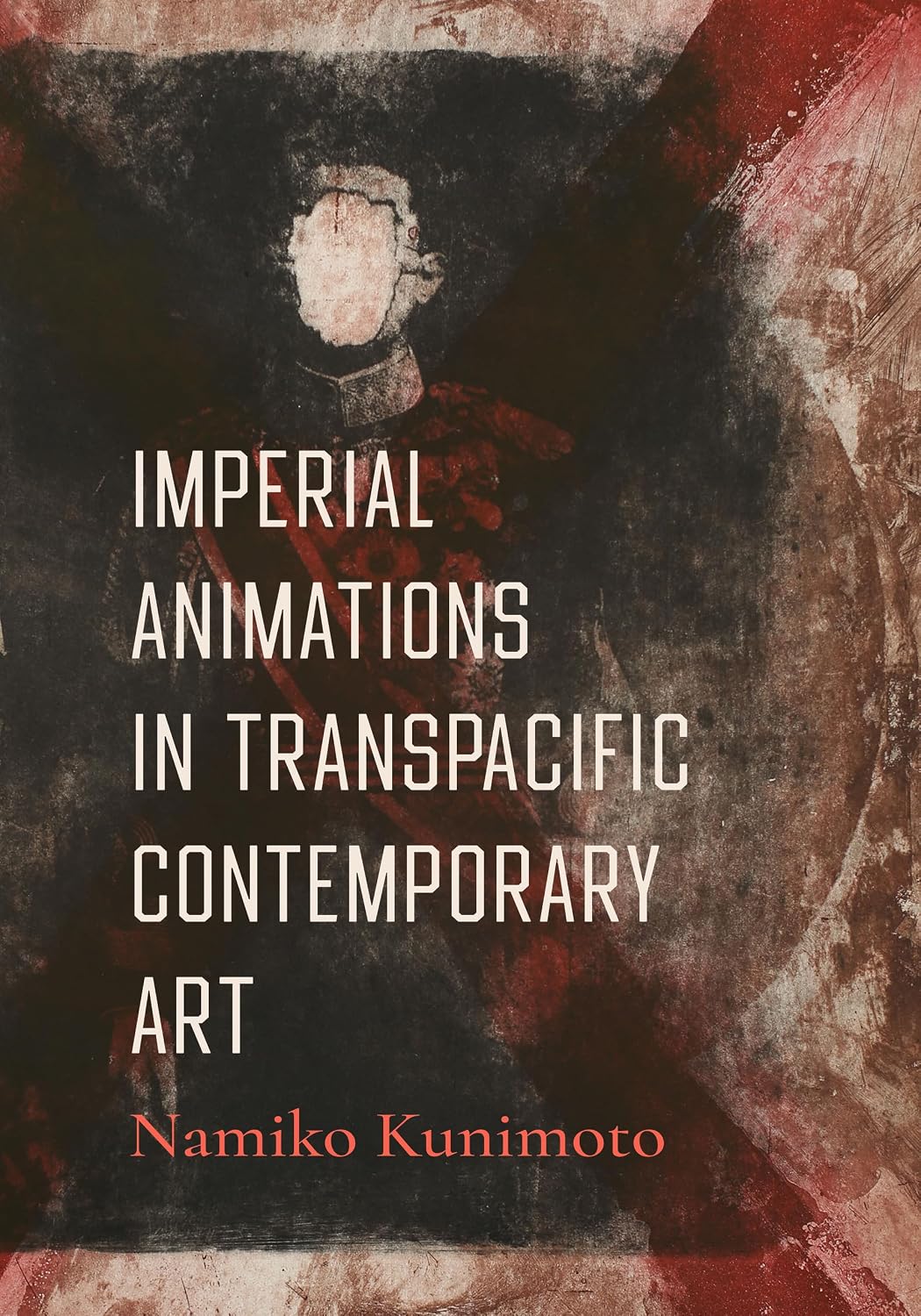 Imperial Animations in Transpacific Contemporary Art (English Edition)
