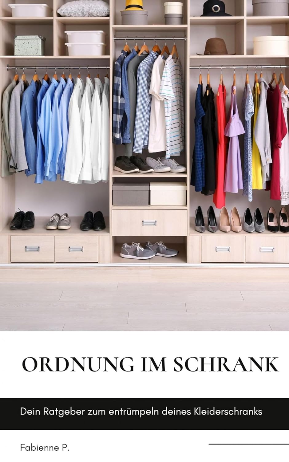 Ordnung im Schrank: Dein Ratgeber zum entrümpeln deines Kleiderschranks (German Edition) baixar livro de graça