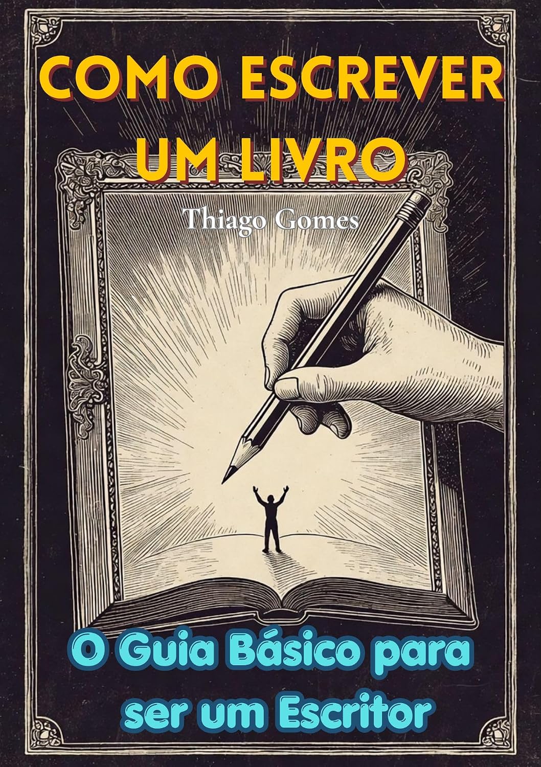 Como Escrever um Livro: O Guia Básico para Ser um Escritor baixar livro de graça