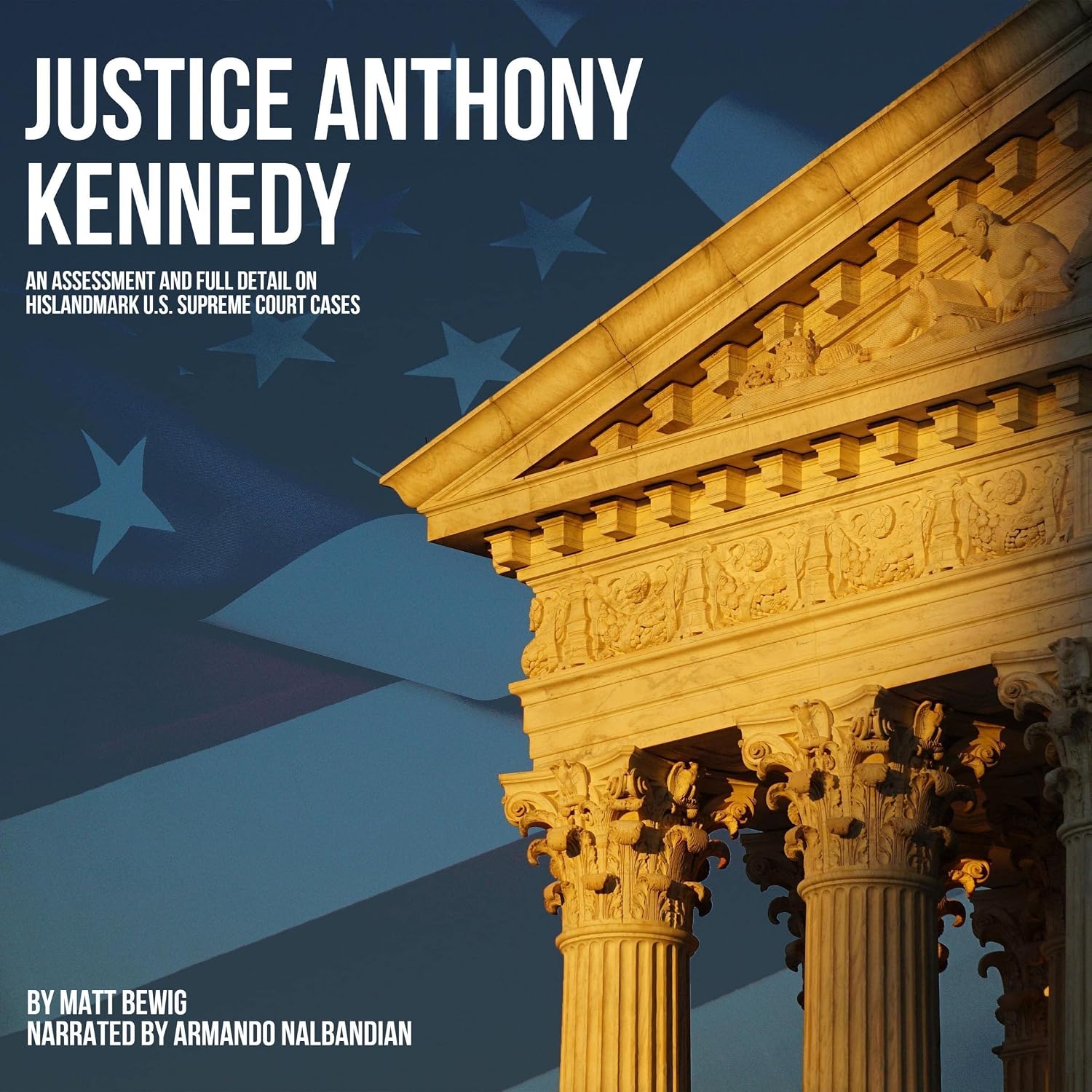 capítulo por capítulo baixar Justice Anthony Kennedy: An Assessment and Full Detail on His Landmark U.S. Supreme Court Cases