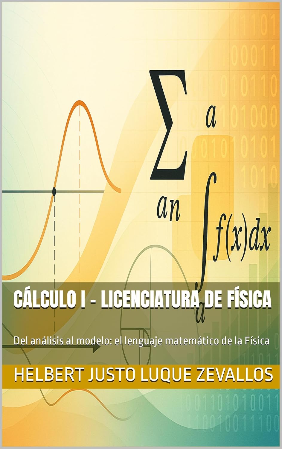 ler totalmente Cálculo I - Licenciatura de Física: Del análisis al modelo: el lenguaje matemático de la Física (Licenciatura en Física Kindle) (Spanish Edition)