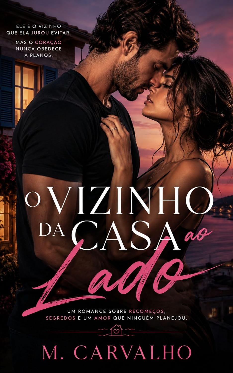 capítulo por capítulo baixar O VIZINHO DA CASA AO LADO: Ela queria distância. Ele morava perto demais.