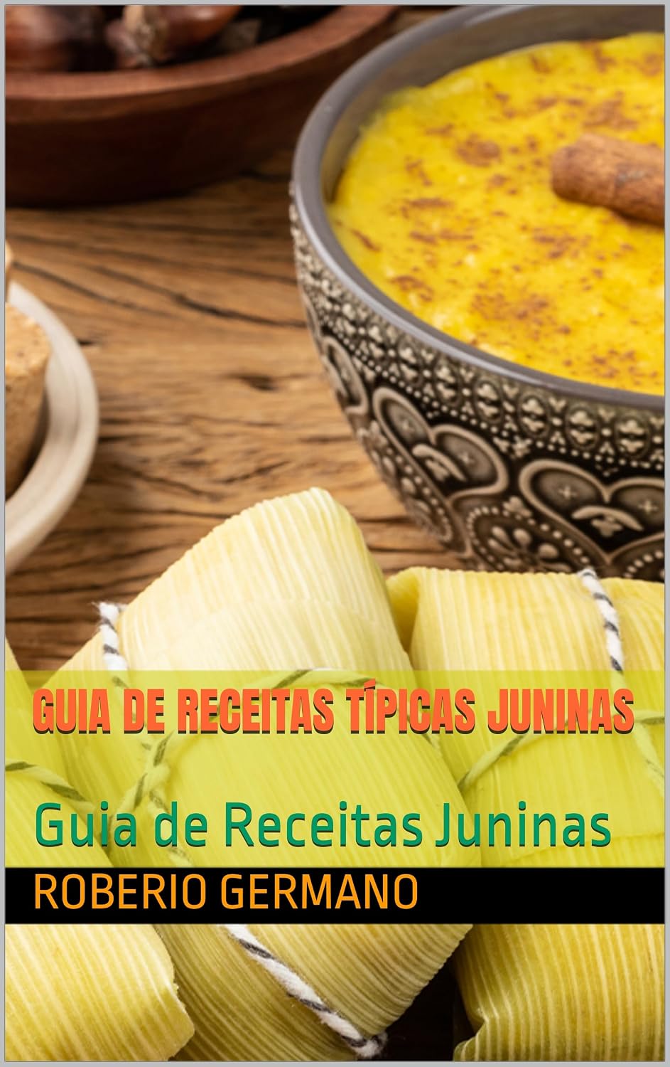 Guia de Receitas Típicas Juninas: Guia de Receitas Juninas baixar o livro de graça