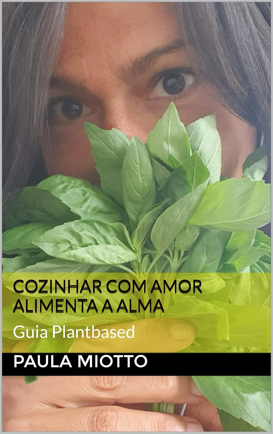 Cozinhar com Amor Alimenta a Alma: Guia Plantbased baixar livro de graça