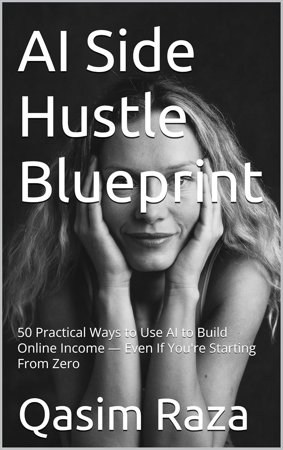 AI Side Hustle Blueprint: 50 Practical Ways to Use AI to Build Online Income — Even If You're Starting From Zero (English Edition) baixar o livro de graça