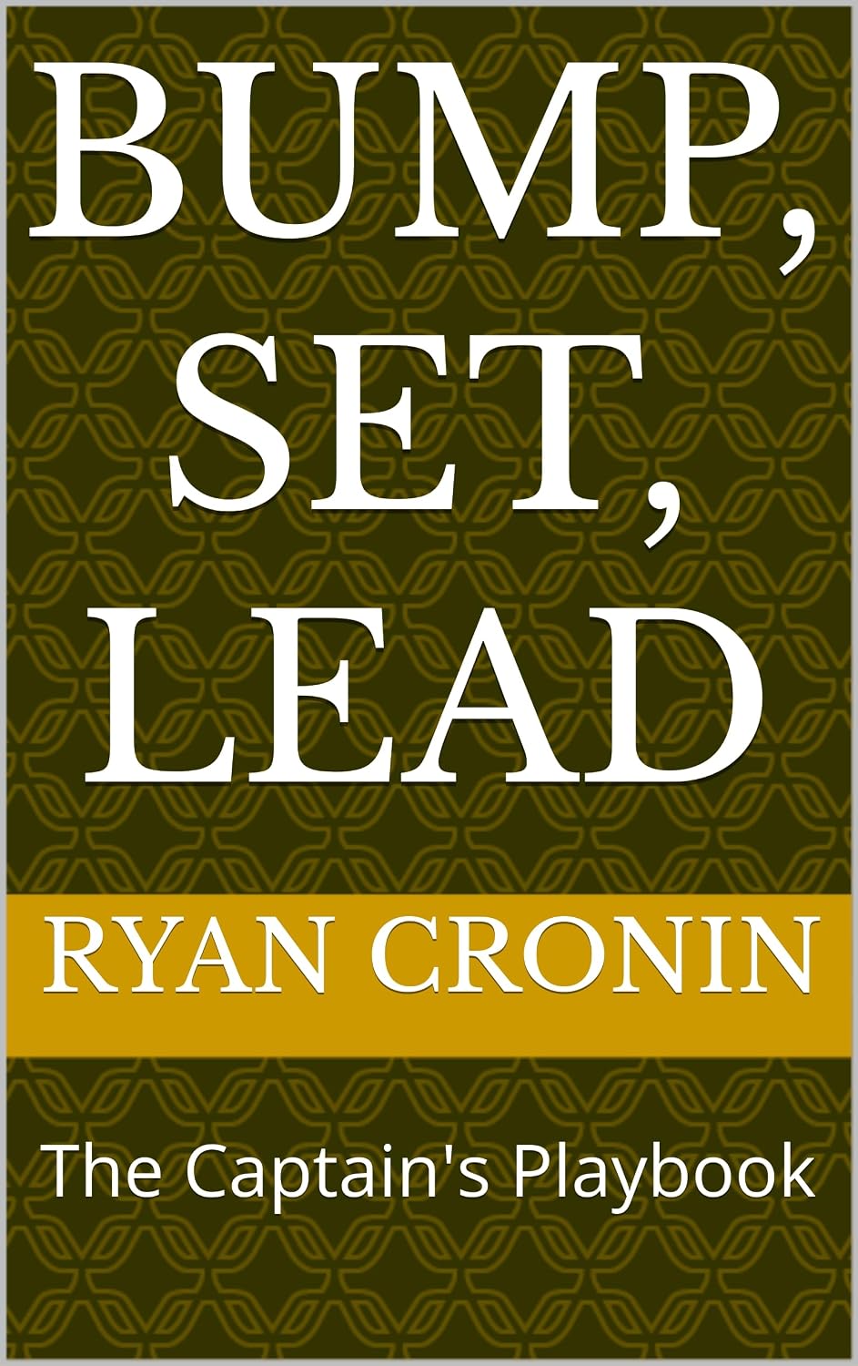 ler totalmente Bump, Set, Lead: The Captain's Playbook (English Edition)