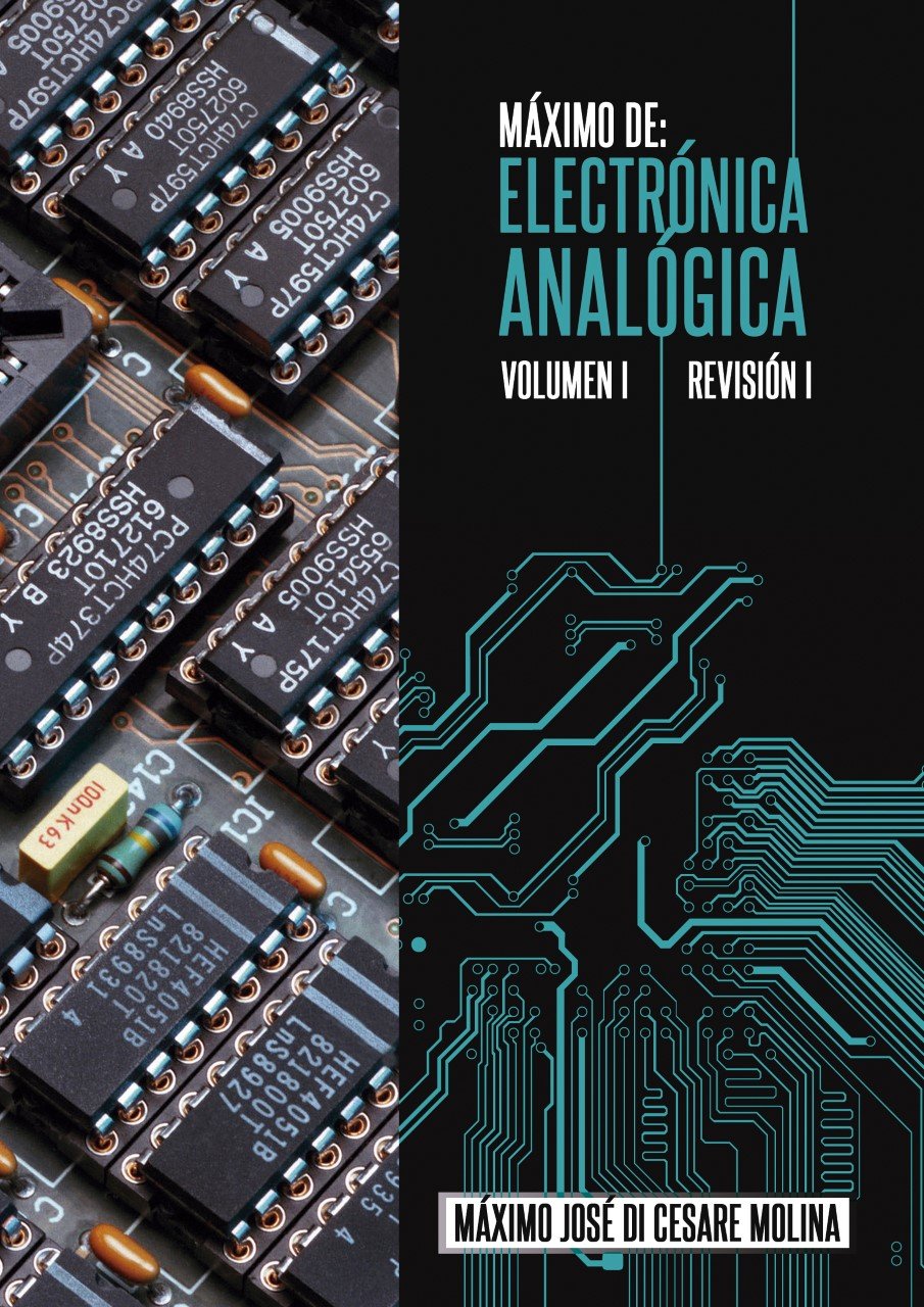 ler totalmente MAXIMO DE: ELECTRONICA ANALOGICA VOLUMEN I: DISPOSITIVOS ELECTRONICOS OPERACION Y USO (Spanish Edition)