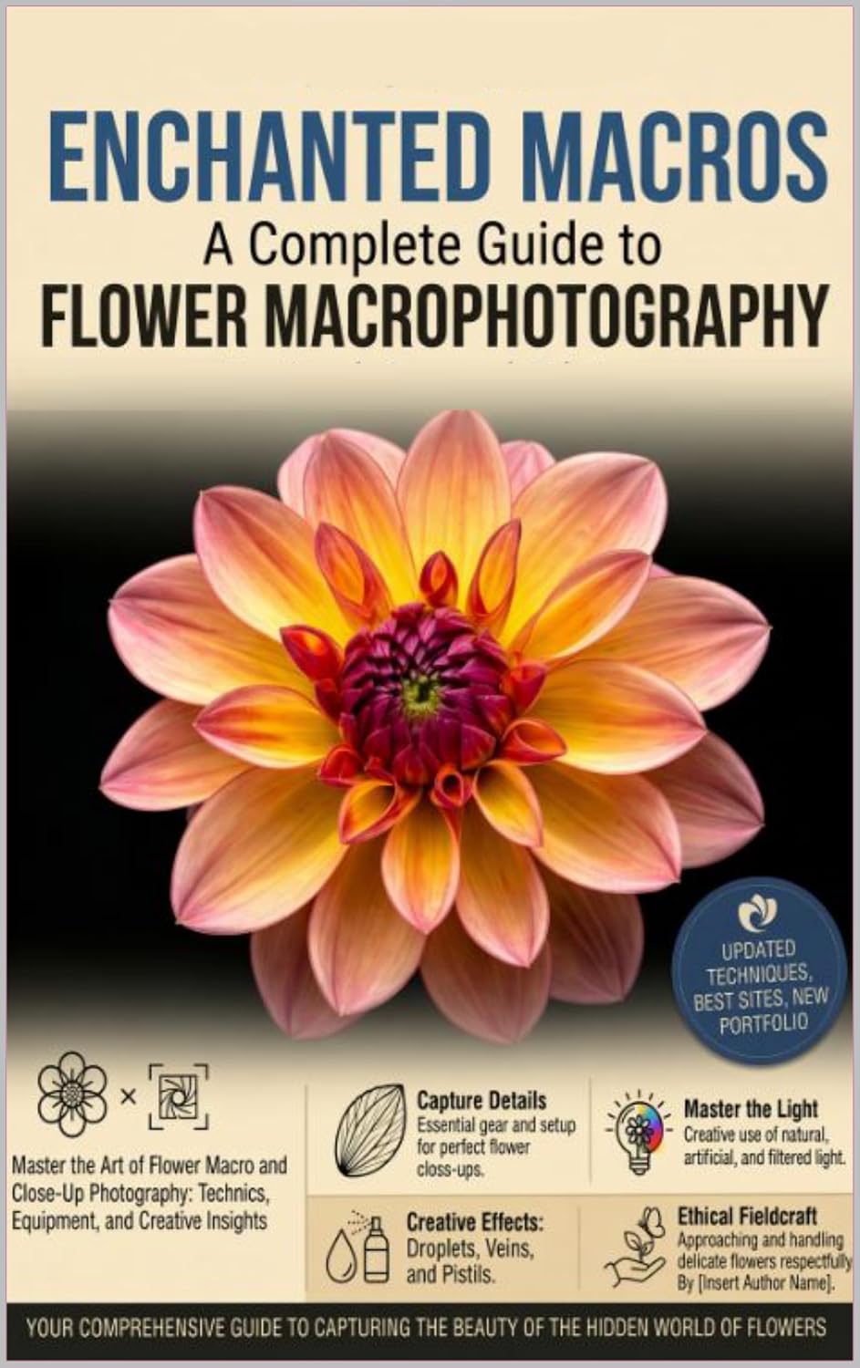 capítulo por capítulo baixar Enchanted Macros: Capturing the Hidden World of Flowers: The Art and Technique of Macro Flower Photography (Photography Guide) (English Edition)