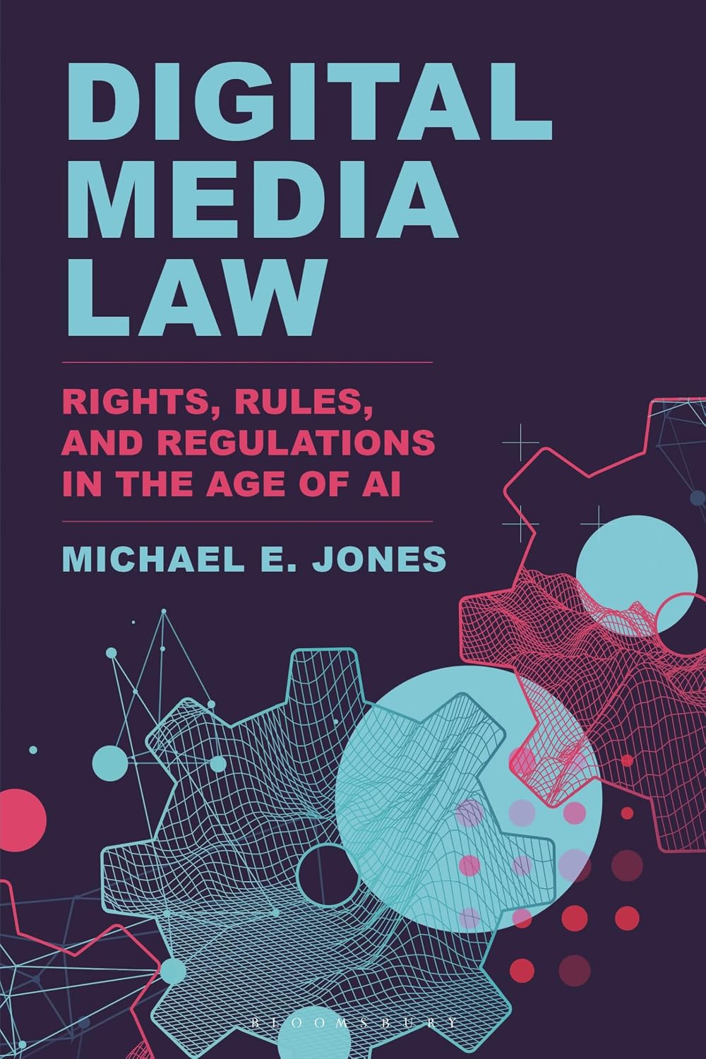 Digital Media Law: Rights, Rules, and Regulations in the Age of AI (English Edition) baixar o livro de graça