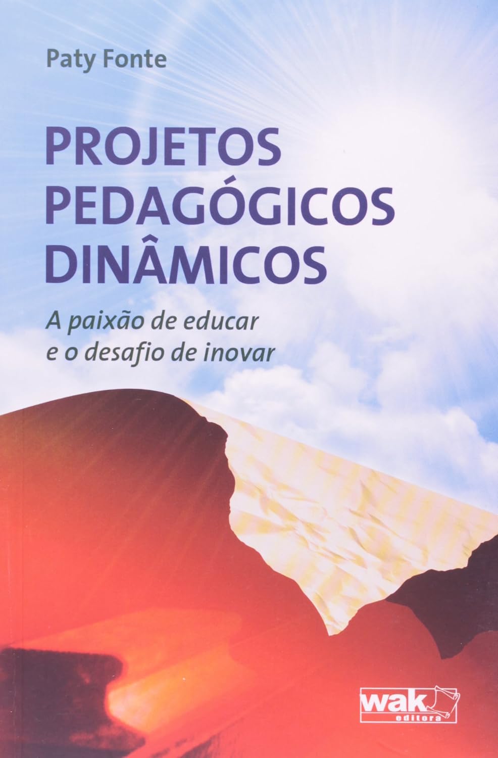 Projetos Pedagógicos Dinâmicos - a Paixão de Educar e o Desafio baixar livro de graça