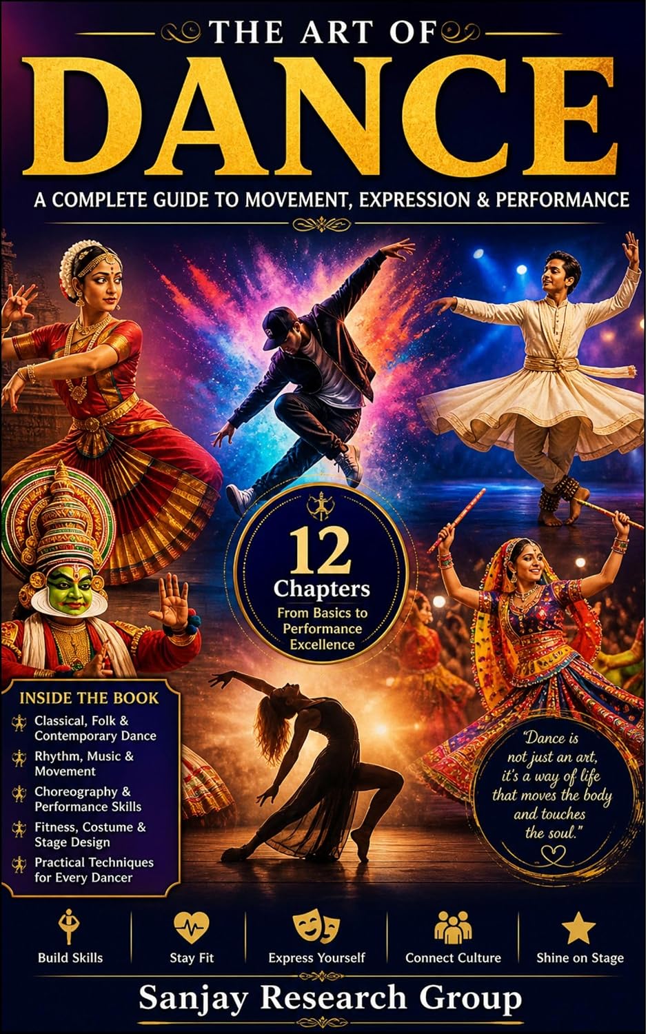 Dance: A Complete Guide to Movement, Expression & Performance (Follow Your Passion By Sanjay Mandavi Book 6) (English Edition) baixar o livro de graça
