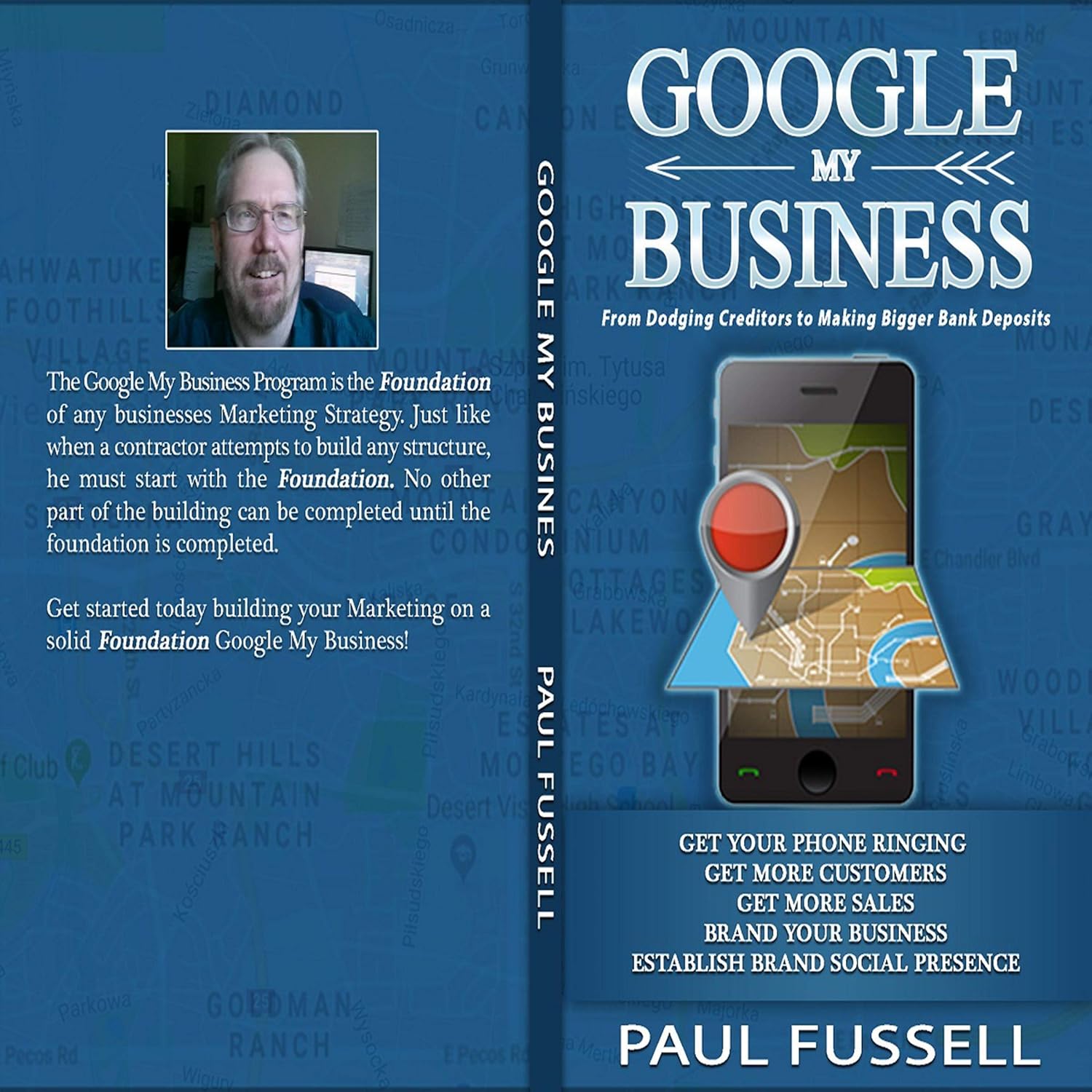 Google My Business: From Dodging Creditors to Making Bigger Bank Deposits - A Foundation for Every Business Marketing. Wealth Hidden in Plain Sight. baixar o livro de graça