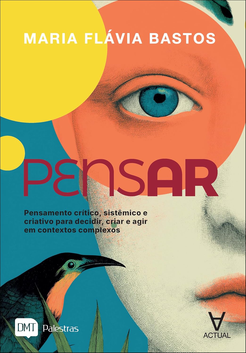 ler totalmente Pensar: pensamento crítico, sistêmico e criativo para decidir, criar e agir em contextos complexos