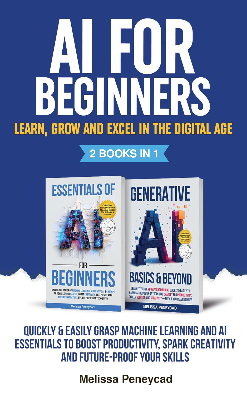 AI for Beginners—Learn, Grow and Excel in the Digital Age: Quickly & Easily Grasp Machine Learning and AI Essentials to Boost Productivity, Spark Creativity... Your Skills [2-in-1] (English Edition) baixar livro de graça