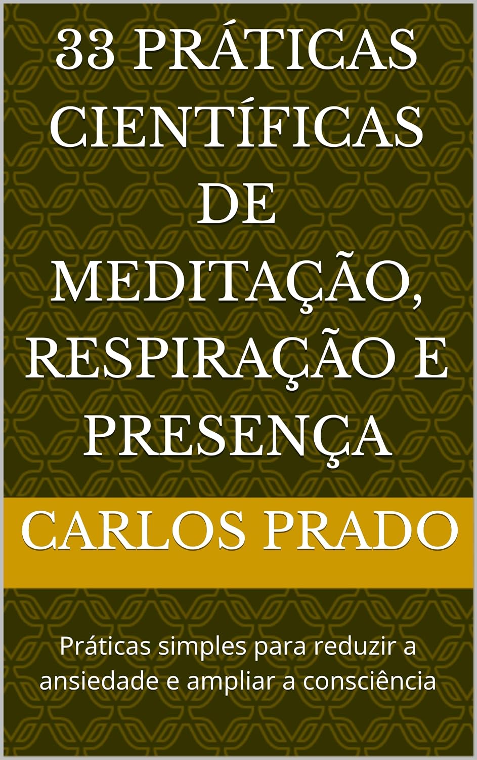 ler totalmente 33 Práticas Científicas de Meditação, Respiração e Presença