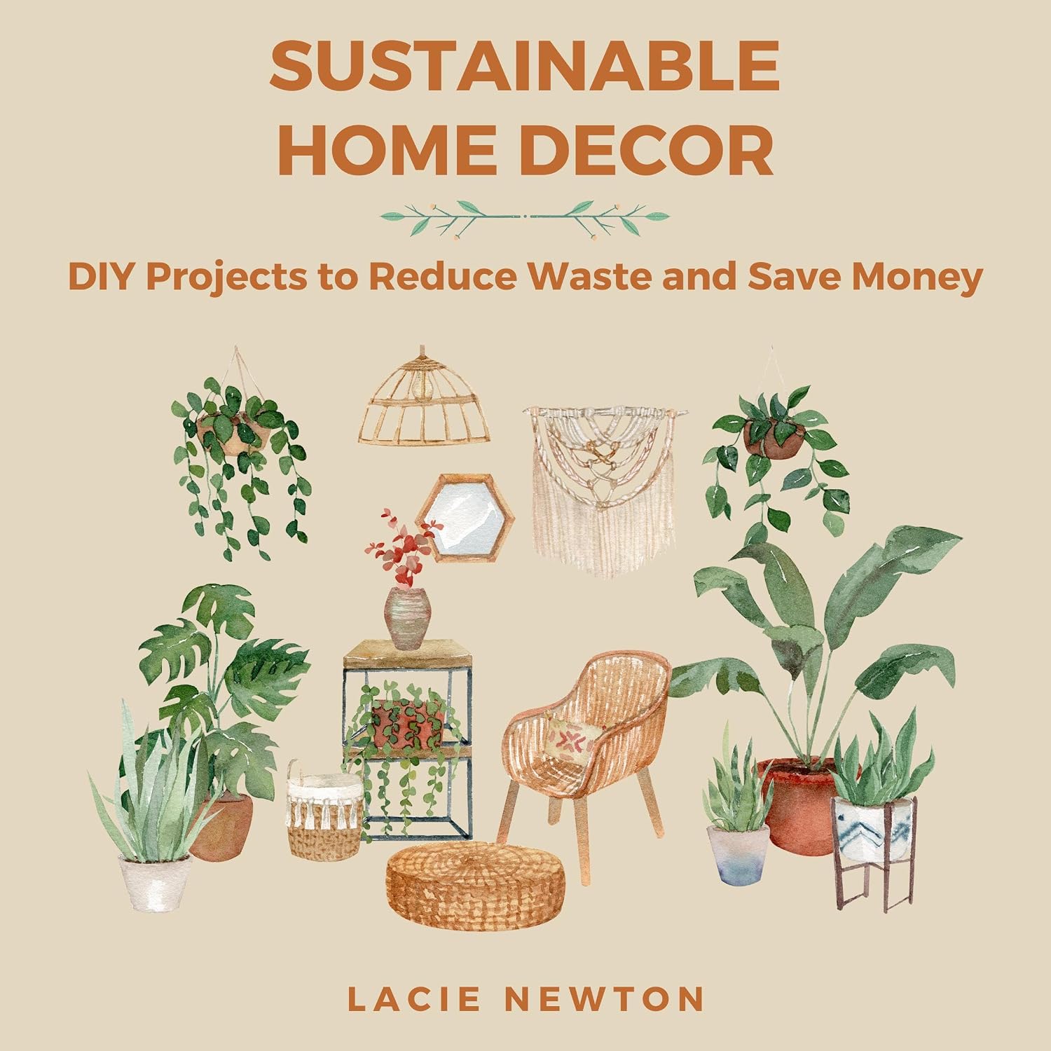 Sustainable Home Decor: DIY Projects to Reduce Waste and Save Money baixar o livro de graça