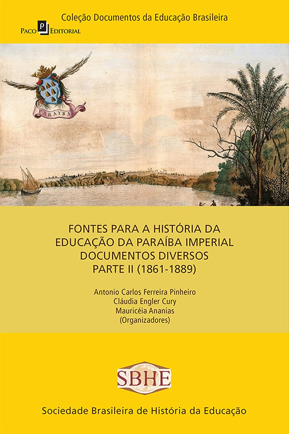 Fontes para a história da educação da Paraíba imperial: documentos diversos (1861-1889) – parte II baixar o livro de graça