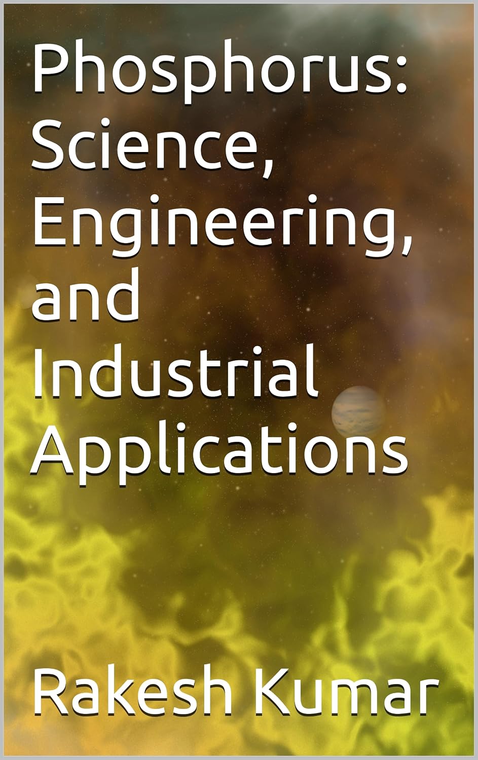 ler totalmente Phosphorus: Science, Engineering, and Industrial Applications (English Edition)