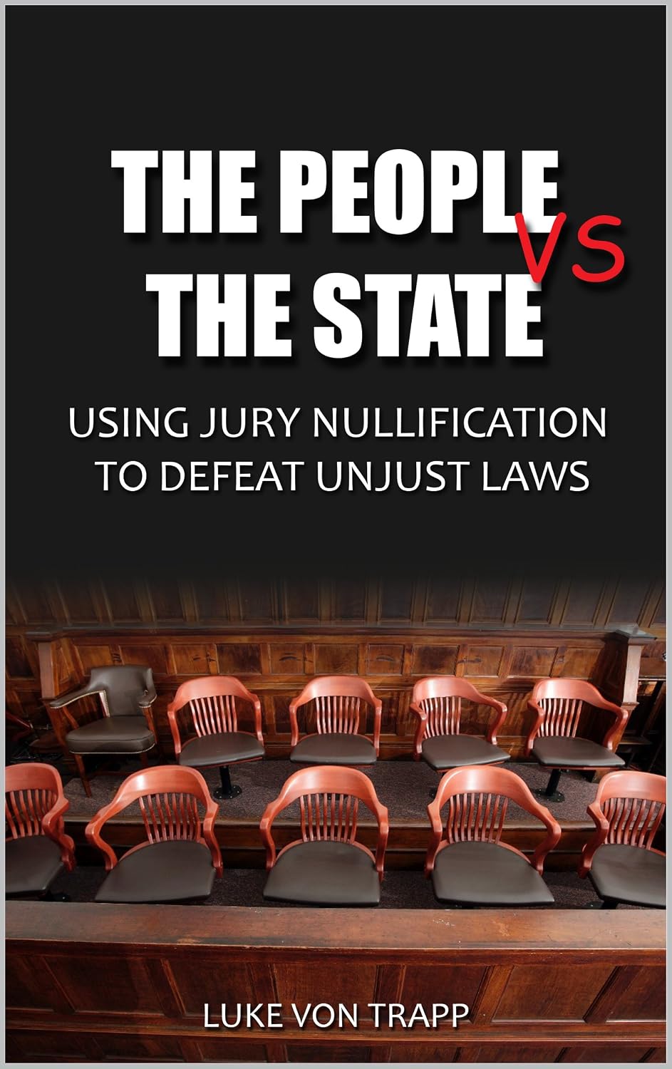 ler totalmente The People Vs. The State: Using Jury Nullification To Defeat Unjust Laws (English Edition)
