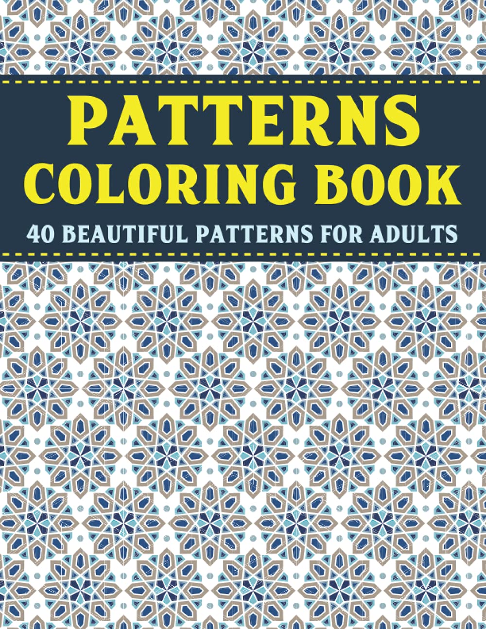 Patterns Coloring Book: Beautiful Patterns For Adults: Adult Coloring Book with Detailed Pattern Designs For Relaxation and Stress Relief-Geometric Patterns Coloring Books For Adults- Vol 14 baixar livro de graça