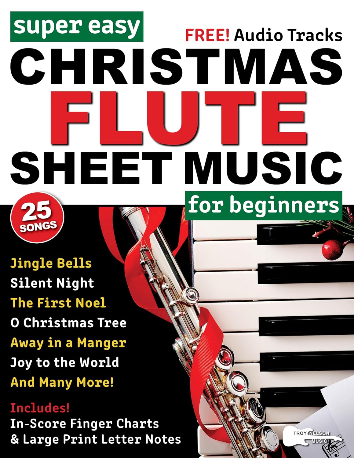 Super Easy Christmas Flute Sheet Music for Beginners: 25 Popular Christmas Songs with Big Letter Notes, In-Score Finger Charts + Free Audio! (Large Print Letter Notes Sheet Music) (English Edition) baixar o livro de graça