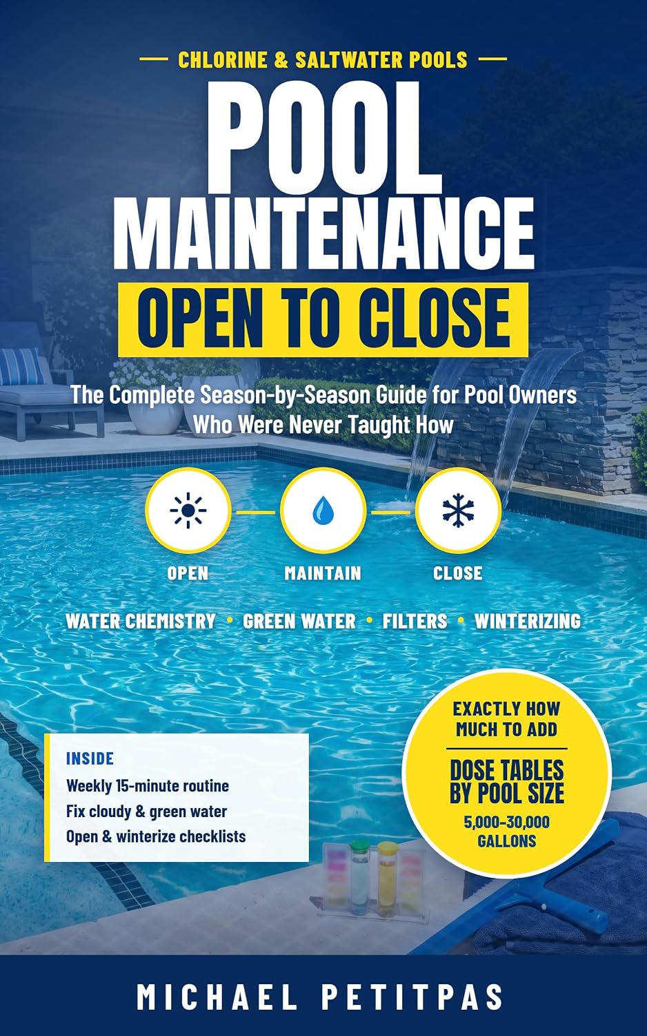 capítulo por capítulo baixar Pool Maintenance, Open to Close: The Complete Season-by-Season Guide: Exactly How Much Chemical to Add for Your Pool Size, Plus Opening, Weekly Care, Green-Water... Saltwater and Winterizing (English Edition)