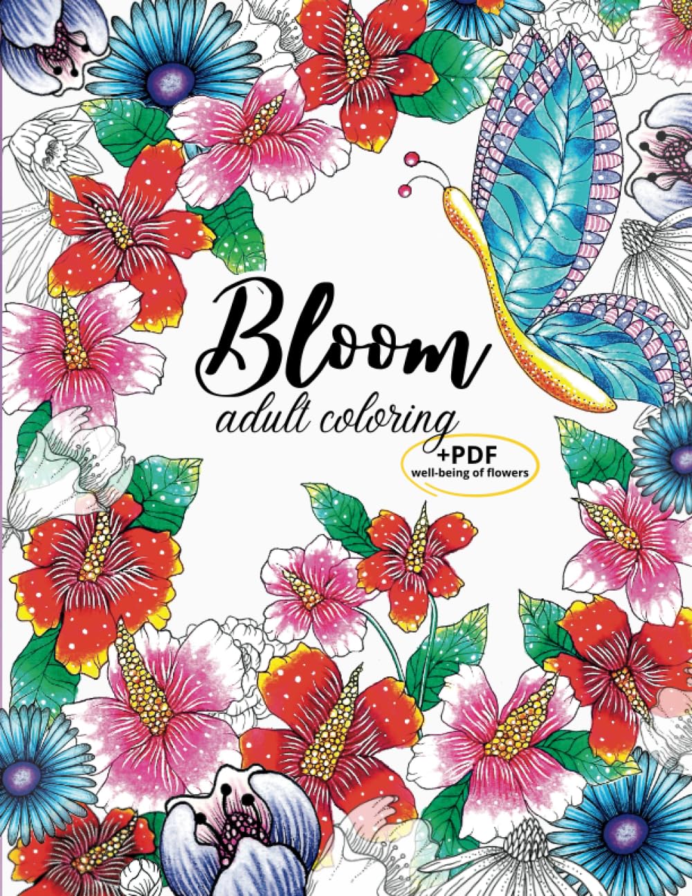 Bloom adult coloring book: Beautiful and original illustrations of flower gardens and handmade floral prints. Over 80 relaxing flower coloring pages to relieve anxiety and strees. with detailed pdf. baixar o livro de graça