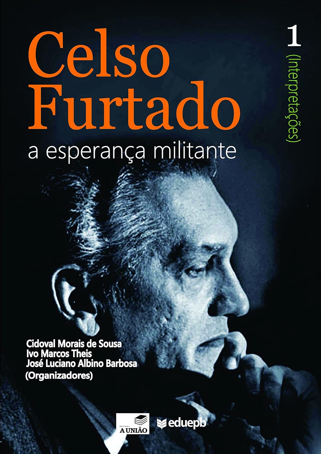 Celso Furtado: a esperança militante (Interpretações): vol. 1 baixar o livro de graça