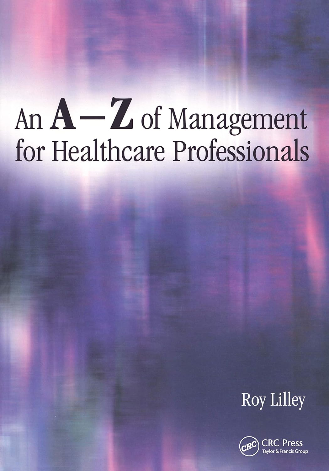 An A-Z of Management for Healthcare Professionals (English Edition) baixar livro de graça