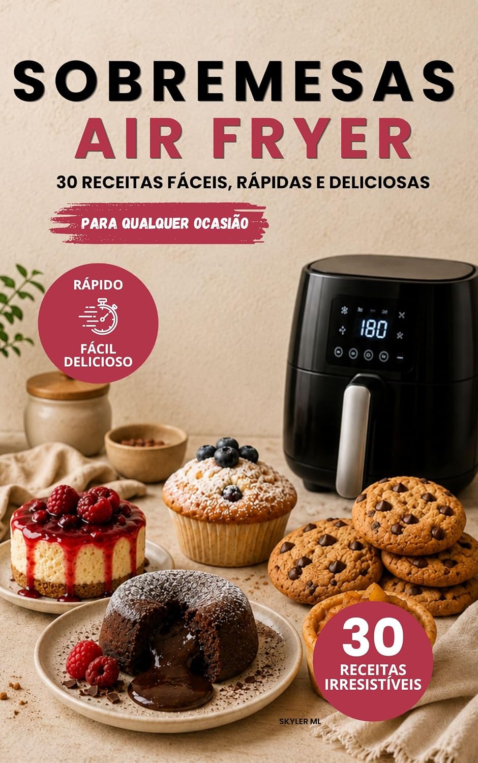 ler totalmente SOBREMESAS AIR FRYER: Livro de Sobremesas Air Fryer: 30 receitas fáceis de bolos, cookies, brownies, cheesecakes e doces caseiros