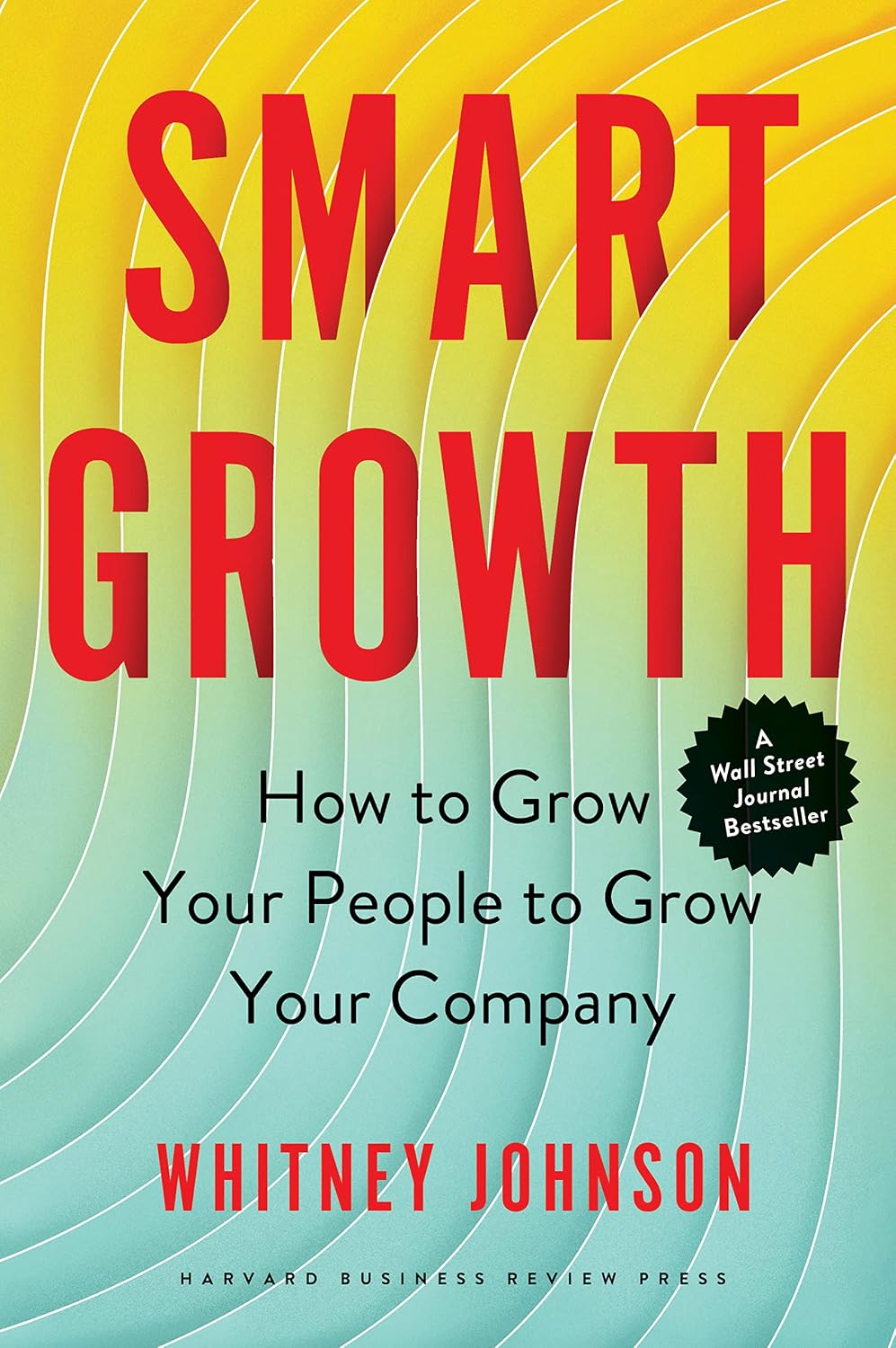 Smart Growth: How to Grow Your People to Grow Your Company baixar o livro de graça