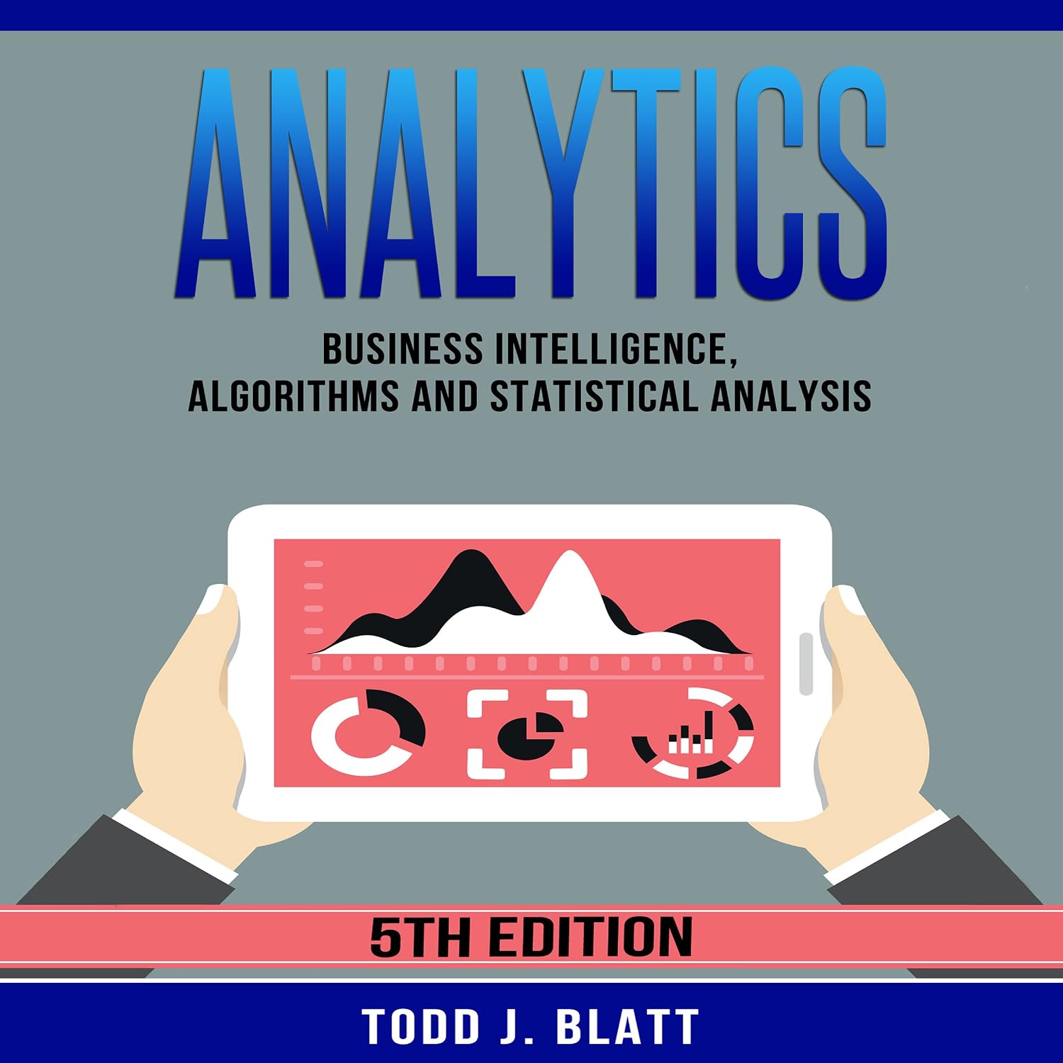 ler totalmente Analytics: Business Intelligence, Algorithms and Statistical Analysis