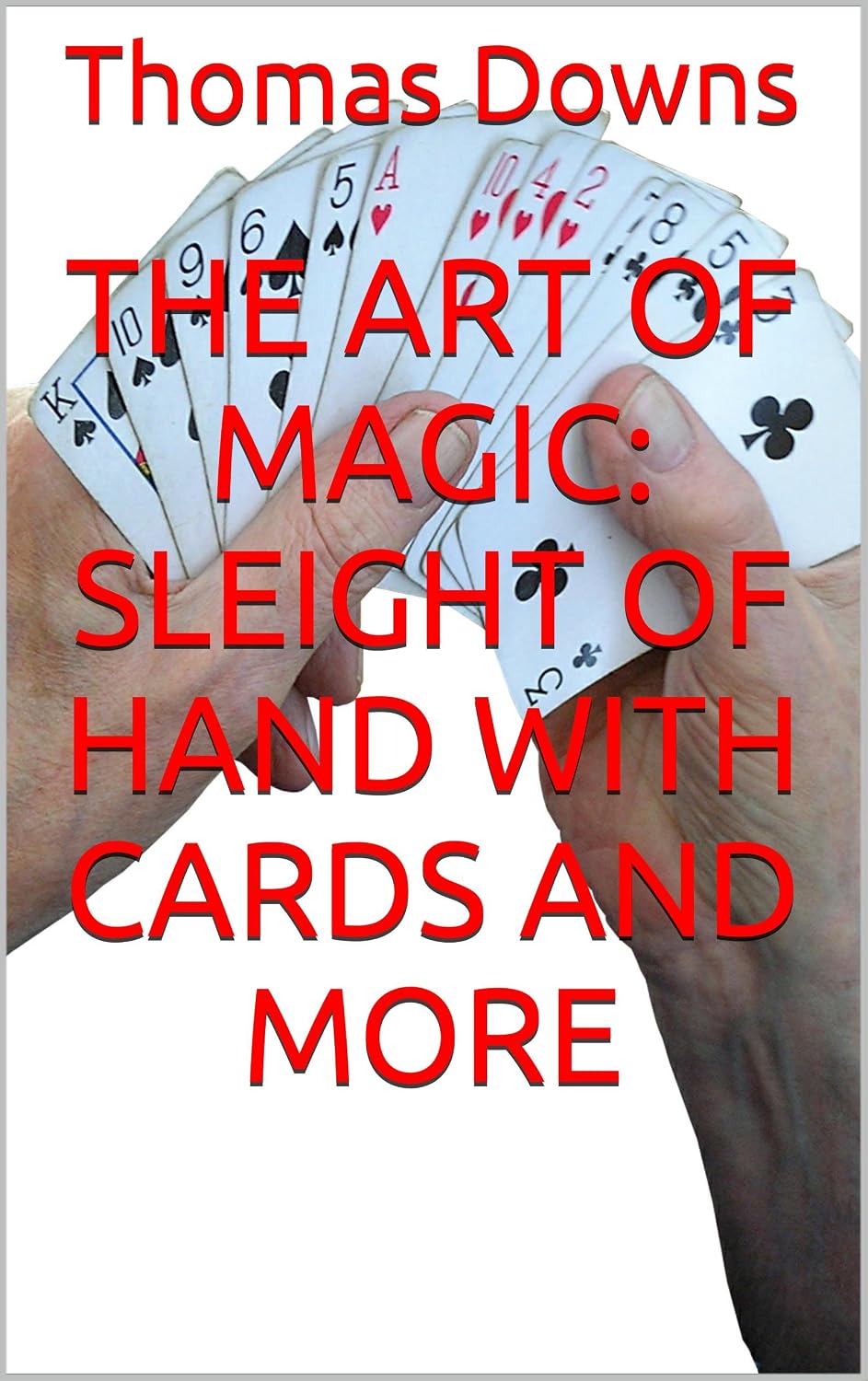 ler totalmente The Art of Magic: Sleight of Hand with Cards and More (English Edition)