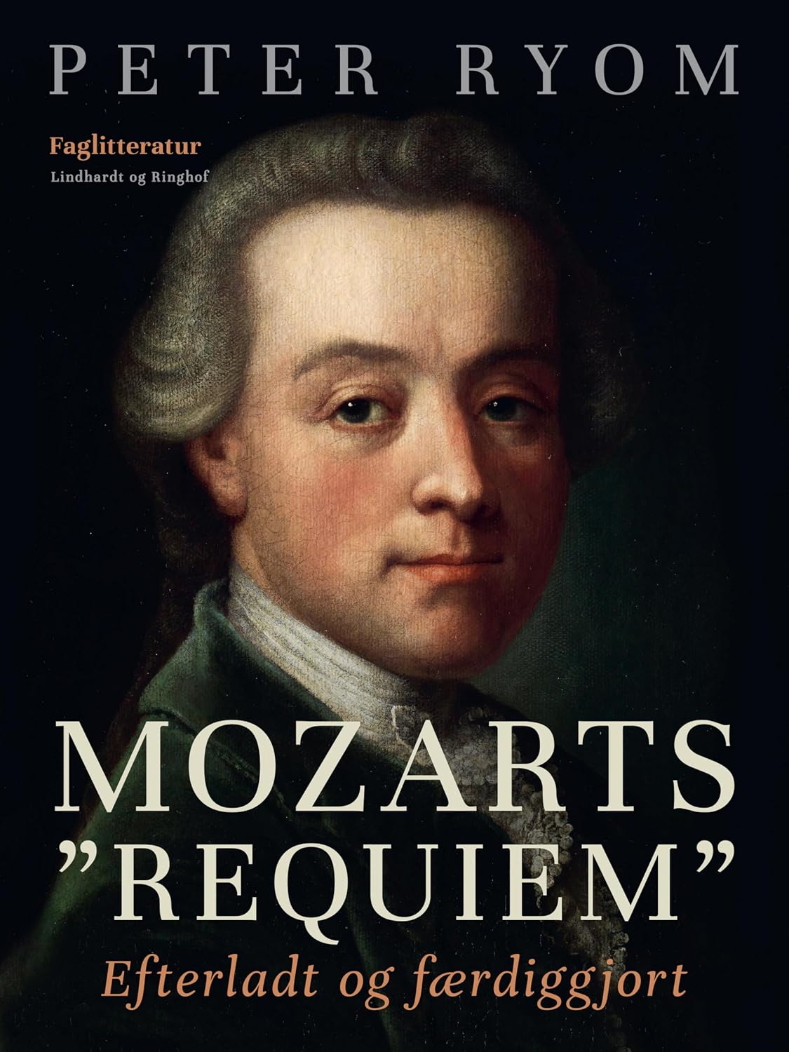 Mozarts "Requiem". Efterladt og færdiggjort (Danish Edition)