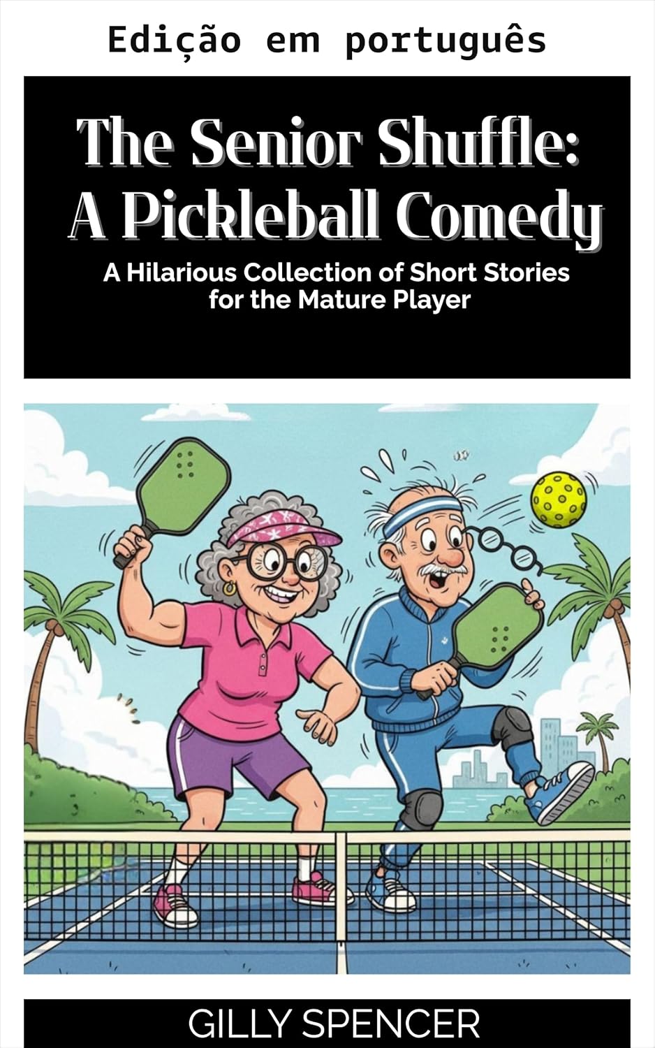 ler totalmente O passo sênior: Uma comédia de pickleball (Gilly Spencer - A coleção de contos)