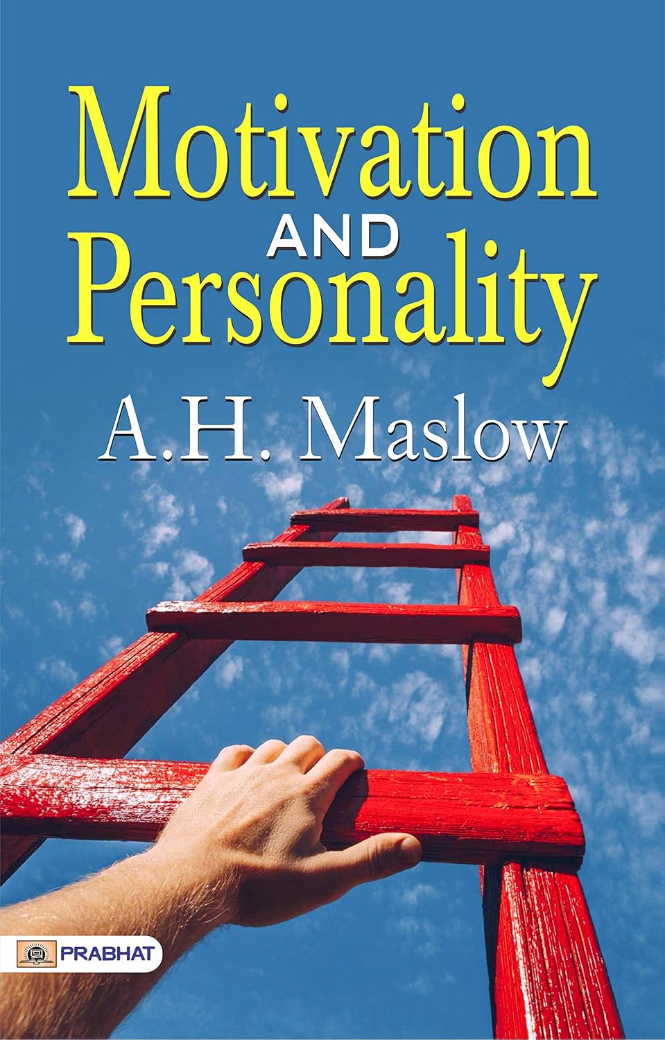 capítulo por capítulo baixar Motivation And Personality: Unlocking Your Inner Drive and Understanding Human Behavior by A. H. Maslow (Best Motivational Books for Personal Development (Design Your Life)) (English Edition)