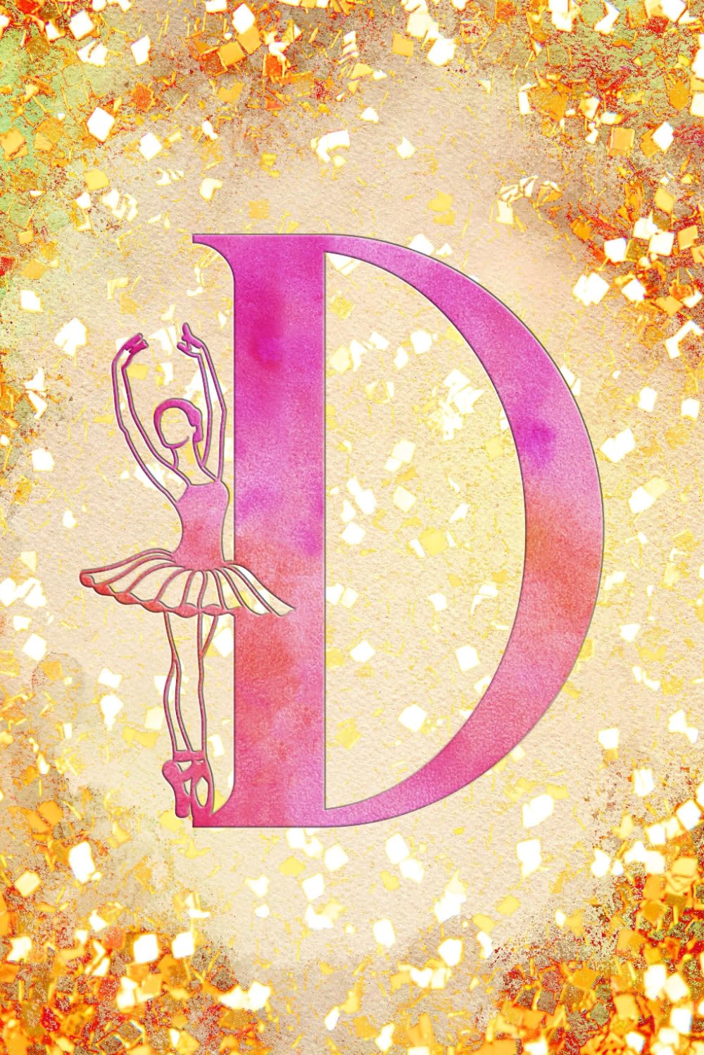 capítulo por capítulo baixar D: Letter "D" Initial Ballet Dance Monogram Notebook - Ballerina on Pink & Gold - College-Ruled Personal Journal, Writing Pad or Diary for Dancers, Girls & Women - 110 Pages, 6x9
