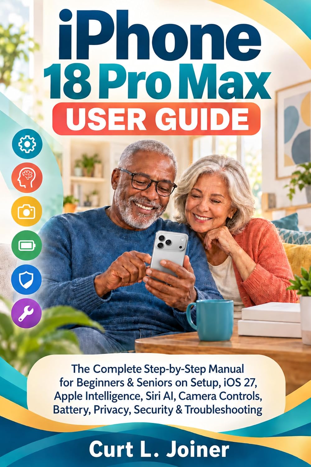 iPhone 18 Pro Max User Guide: The Complete Step-by-Step Manual for Beginners & Seniors on Setup, iOS 27, Apple Intelligence, Siri AI, Camera Controls,... Security & Troubleshooting (English Edition) baixar livro de graça