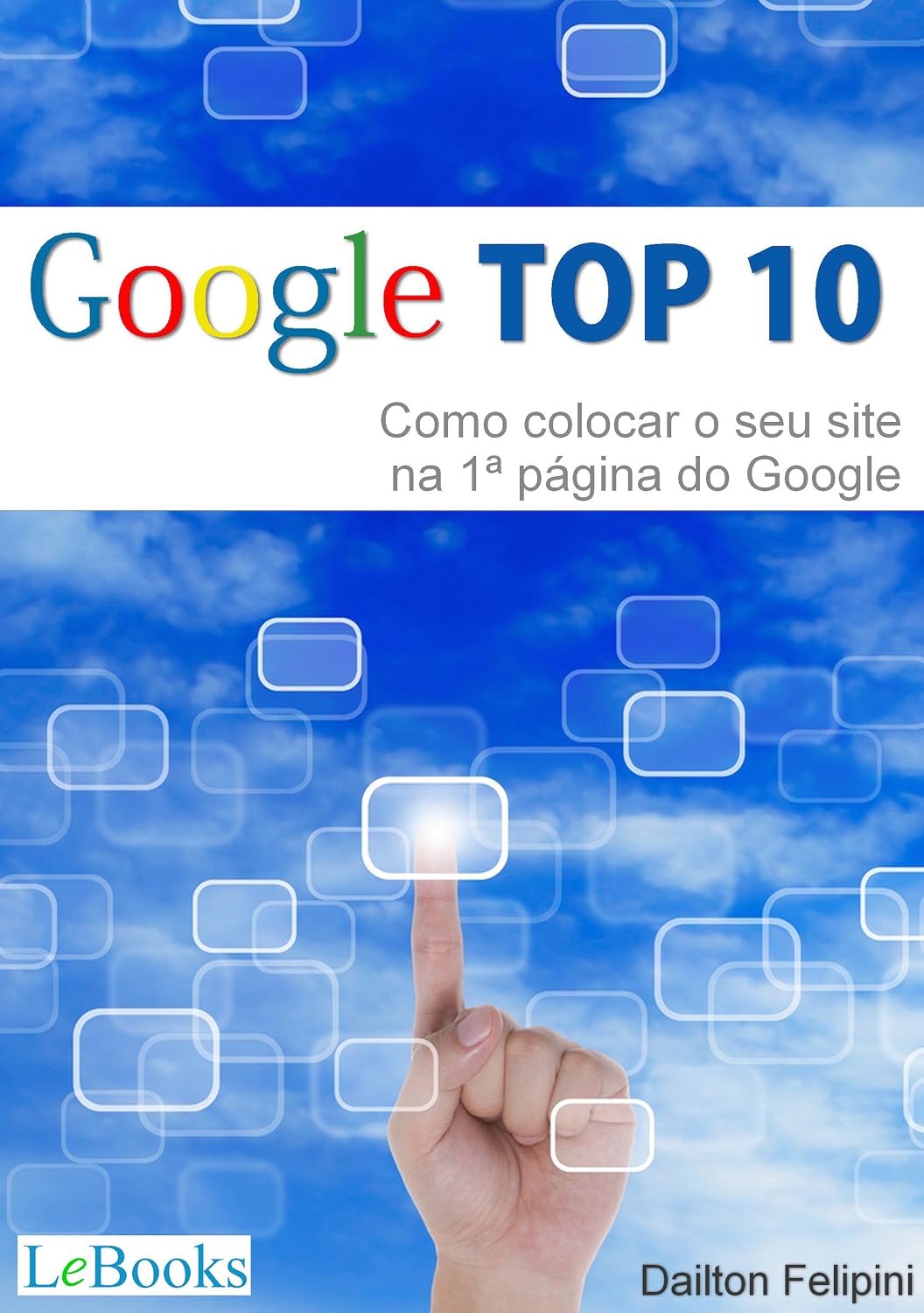 ler totalmente Google top 10: Como colocar o seu site na primeira página do Google (Ecommerce Melhores Práticas)