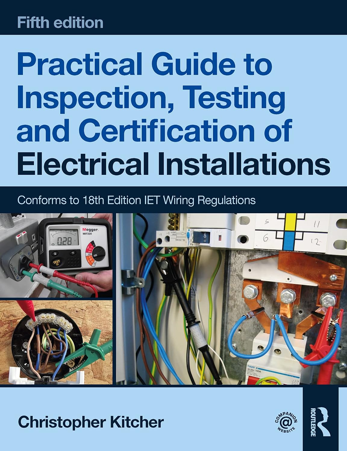 Practical Guide to Inspection, Testing and Certification of Electrical Installations (English Edition)