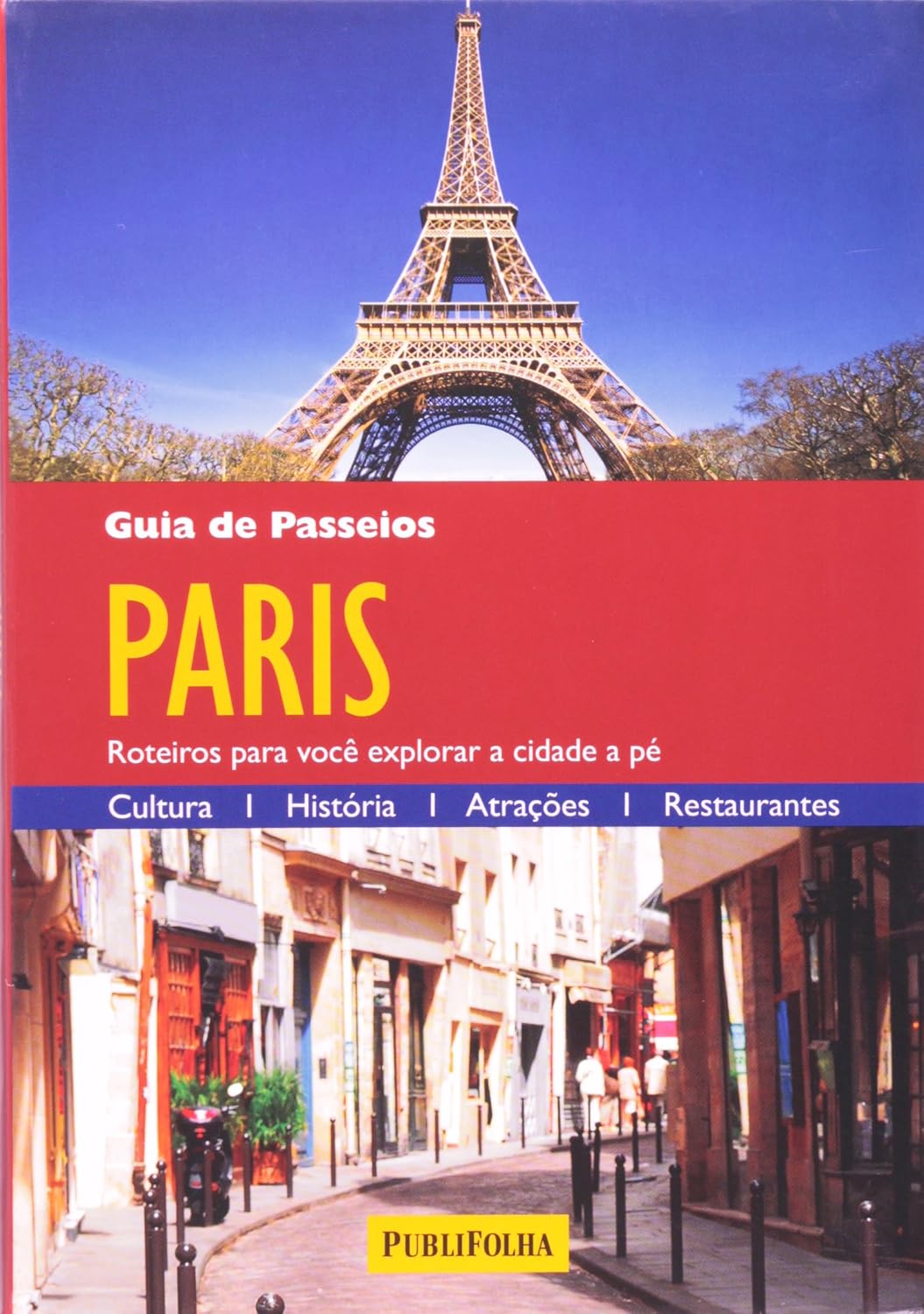 Guia De Passeios. Paris. Roteiros Para Você Explorar A Cidade A Pe baixar livro de graça