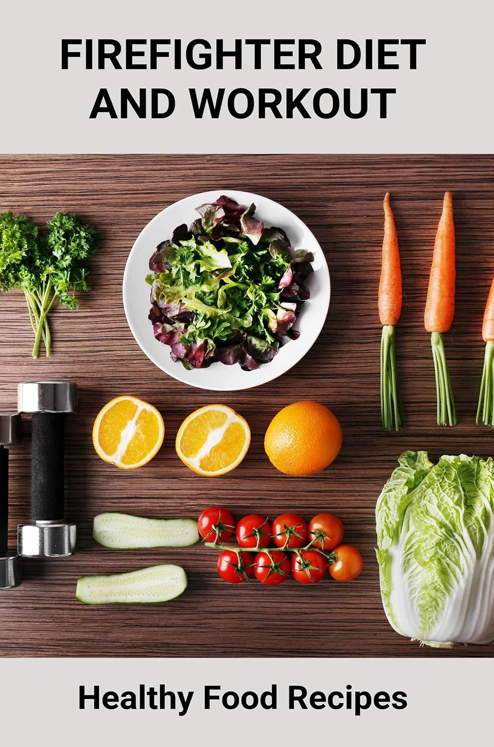 capítulo por capítulo baixar Firefighter Diet And Workout: Healthy Food Recipes (English Edition)