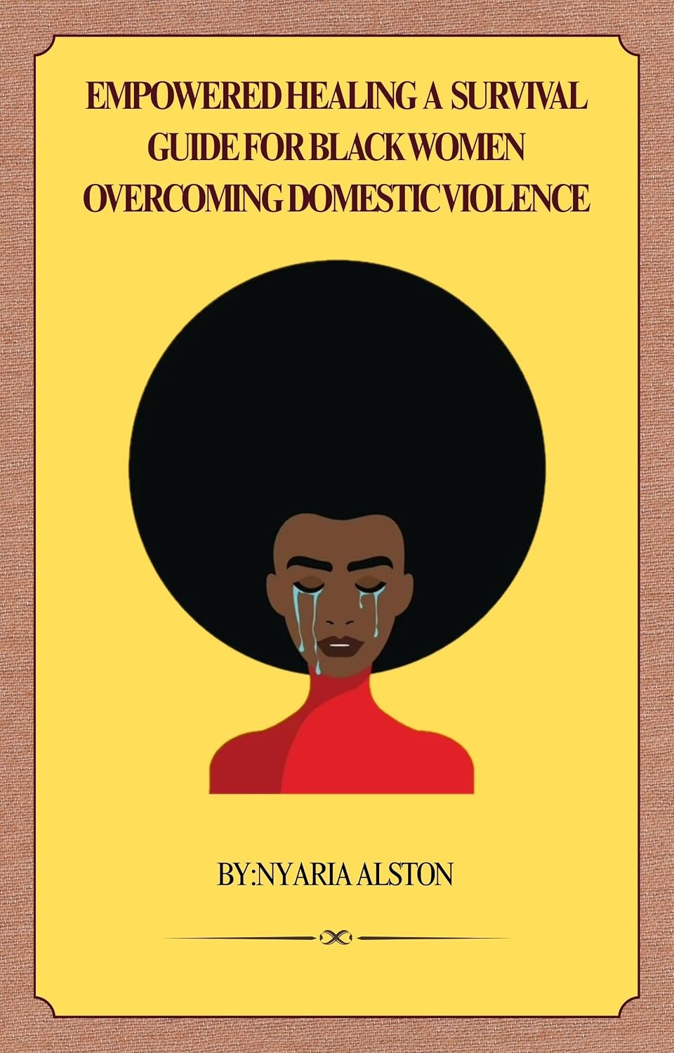 Empowered Healing: A Survival Guide for Black Women Overcoming Domestic Violence: Reclaiming Strength, Dignity, and Resilience After Abuse (English Edition) baixar o livro de graça